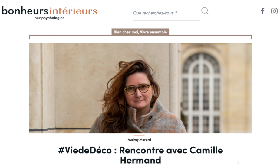 Bonheurs Intérieurs : #ViedeDéco : Rencontre avec Camille Hermand