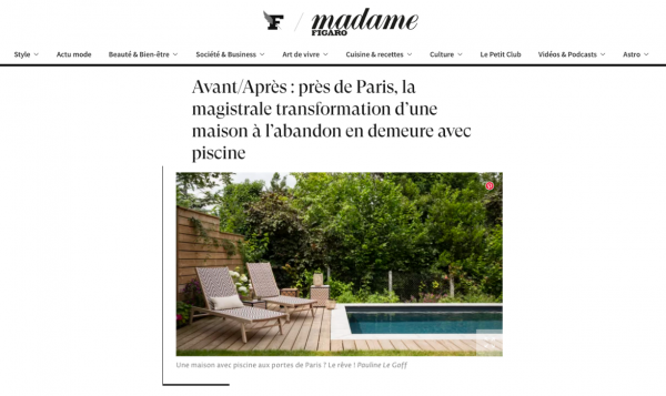 Madame Figaro : Avant/Après : près de Paris, la magistrale transformation d’une maison à l’abandon en demeure avec piscine